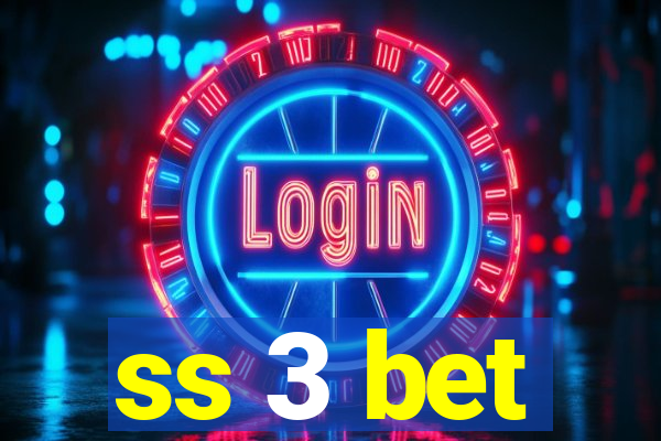 ss 3 bet